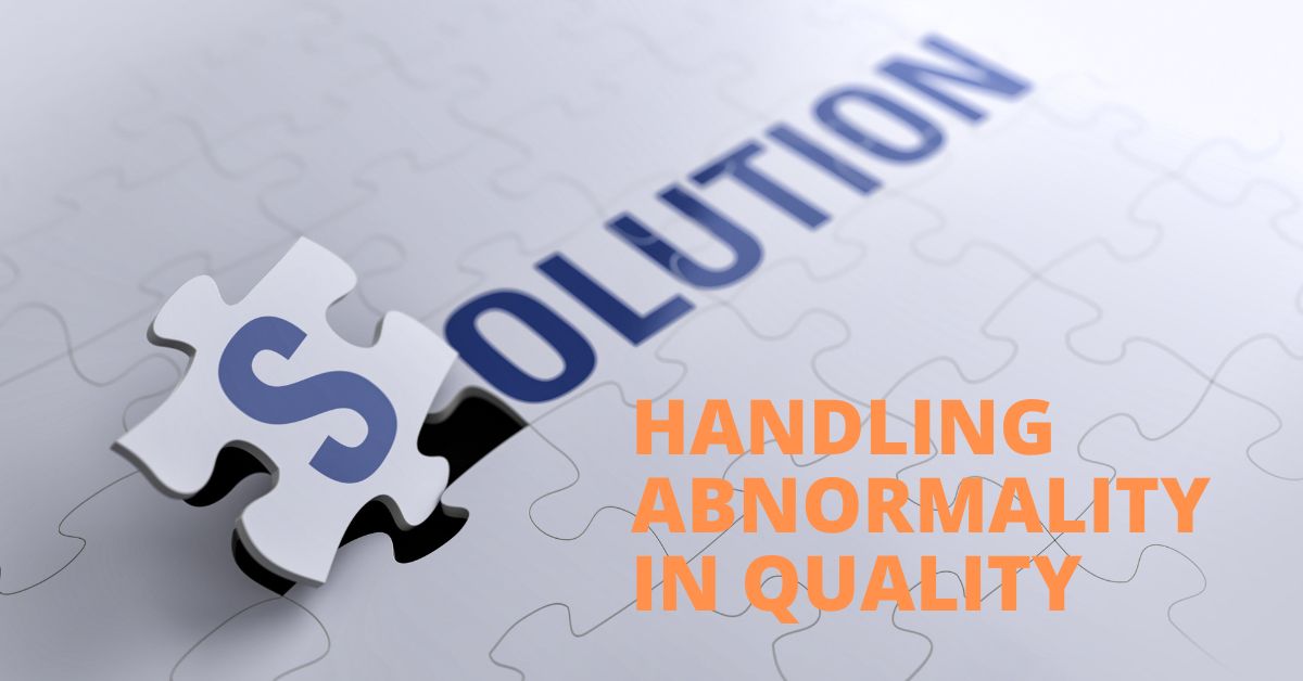 Handling abnormality in quality